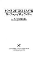 Sons of the brave by A. W. Cockerill