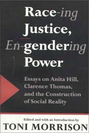 Cover of: Race-ing justice, en-gendering power: essays on Anita Hill, Clarence Thomas, and the construction of social reality