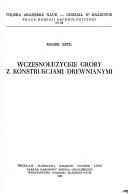 Cover of: Wczesnołużyckie groby z konstrukcjami drewnianymi