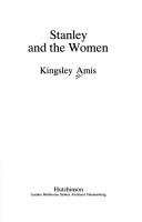 Cover of: Stanley and the women | Kingsley Amis