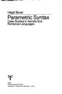 Cover of: Parametric syntax, case studies in Semitic and Romance languages by Hagit Borer