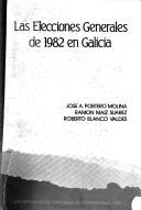 Cover of: Las elecciones generales de 1982 en Galicia