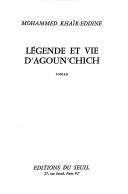 Cover of: Légende et vie d'Agoun'chich: roman