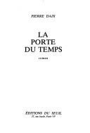 Cover of: La porte du temps by Pierre Daix