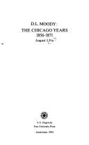 Cover of: D.L. Moody, the Chicago years, 1856-1871