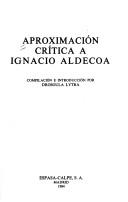 Cover of: Aproximación crítica a Ignacio Aldecoa by compilación e introducción por Drosoula Lytra.