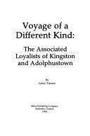 Cover of: Voyage of a different kind: the Associated Loyalists of Kingston and Adolphustown