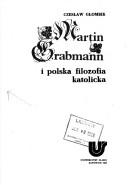 Cover of: Martin Grabmann i polska filozofia katolicka