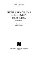 Itinerario de una disidencia, Jorge Cuesta (1903-1942) by Louis Panabière