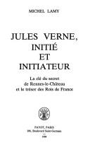 Jules Verne, initié et initiateur by Michel Lamy