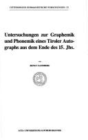 Cover of: Untersuchungen zur Graphemik und Phonemik eines Tiroler Autographs aus dem Ende des 15. Jhs. by Bengt Sandberg