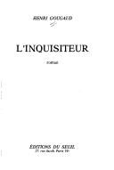 Cover of: L' inquisiteur by Henri Gougaud