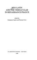 Cover of: Neo-Latin and the vernacular in renaissance France