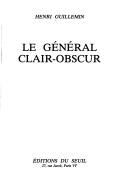 Cover of: Le général clair-obscur
