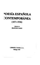 Cover of: Poesía española contemporánea (1871-1936) by edición de Francisco Abad.