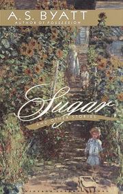 Cover of: Sugar and other stories by A. S. Byatt