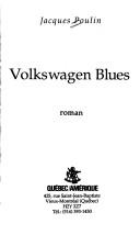 Cover of: Volkswagen blues by Jacques Poulin