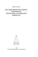 Cover of: Die Unbearbeiteten Peking-Inschriften der Franke-Lauferschen Sammlung