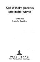 Cover of: Karl Wilhelm Ramlers poëtische Werke.