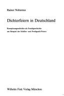 Cover of: Dichterfeiern in Deutschland: Rezeptionsgeschichte als Sozialgeschichte am Beispiel der Schiller- und Freiligrath-Feiern