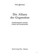 Cover of: Die Allianz der Gegensätze: Sicherheitspolitik zwischen Gewalt und Gewaltverzicht