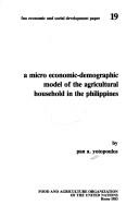 Cover of: A micro economic-demographic model of the agricultural household in the Philippines