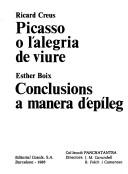 Cover of: Picasso, o, L'alegria de viure