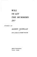 Cover of: Will ye let the mummers in? by Alden Nowlan