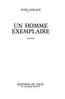 Cover of: Un homme exemplaire by Yves Laplace