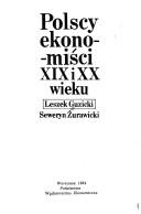 Cover of: Polscy ekonomiści XIX i XX wieku