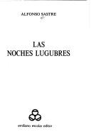 Las noches lúgubres by Sastre, Alfonso