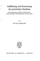 Cover of: Aufklärung und Erneuerung des juristischen Studiums: Verfassung, Studium und Reform in Dokumenten am Beispiel der Mainzer Fakultät gegen Ende des Ancien régime