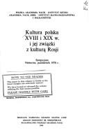 Cover of: Kultura polska XVIII i XIX w. i jej związki z kulturą Rosji: sympozjum, Nieborów, październik 1978 r.