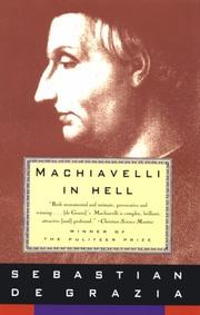 Cover of: Machiavelli in hell by Sebastian De Grazia