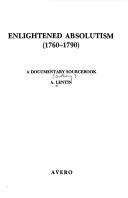 Cover of: Enlightened absolutism (1760-1790): a documentary sourcebook