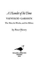Cover of: A Hamlet of his time: Vsevolod Garshin : the man, his works, and his milieu