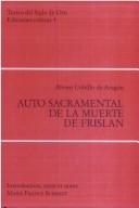 Cover of: Auto sacramental de la muerte de Frislán