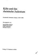 Cover of: Köln und das rheinische Judentum by herausgegeben von Jutta Bohnke-Kollwitz ... [et al.].