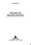 Cover of: Rettungswunder: motiv-, traditions- und formkritische Aufarbeitung einer biblischen Gattung