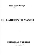 Cover of: El laberinto vasco by Julio Caro Baroja