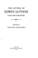 Cover of: The letters of Edwin Lutyens to his wife Lady Emily