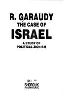 Cover of: The case of Israel: a study of political Zionism