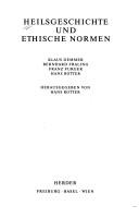 Cover of: Heilsgeschichte und ethische Normen by Klaus Demmer ... [et al.] ; herausgegeben von Hans Rotter.