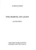 Cover of: The marvel of light | Alfred Schmid