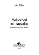 Cover of: Hollywood en Argüelles by Iván Tubau, Iván Tubau