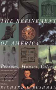 Cover of: The refinement of America by Richard L. Bushman