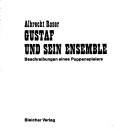 Cover of: Gustaf und sein Ensemble: Beschreibungen eines Puppenspielers