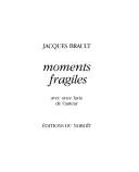 Cover of: Moments fragiles by Jacques Brault