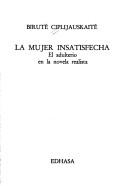 Cover of: La mujer insatisfecha: el adulterio en la novela realista