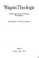 Cover of: Wagnis Theologie: Erfahrungen mit der Theologie Karl Rahners